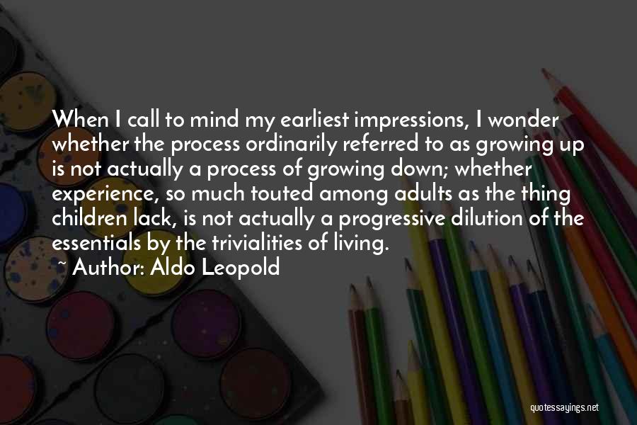 Adults Growing Up Quotes By Aldo Leopold