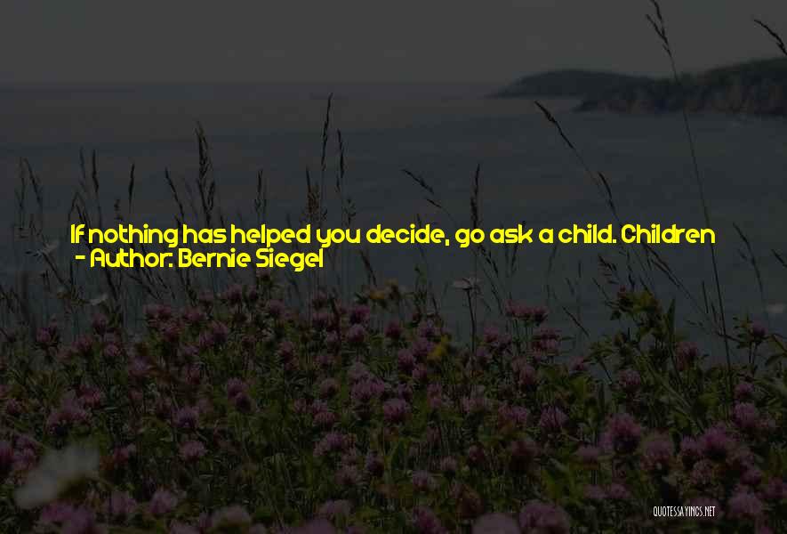 Adults Growing Up Quotes By Bernie Siegel