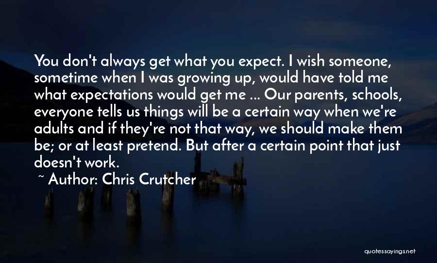 Adults Growing Up Quotes By Chris Crutcher