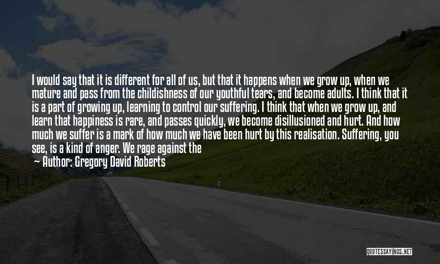 Adults Growing Up Quotes By Gregory David Roberts