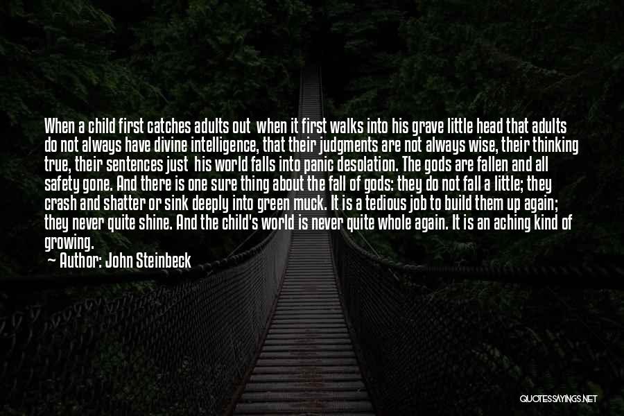 Adults Growing Up Quotes By John Steinbeck