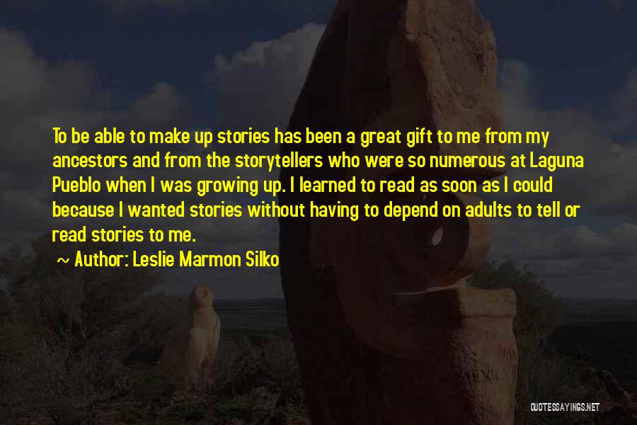 Adults Growing Up Quotes By Leslie Marmon Silko