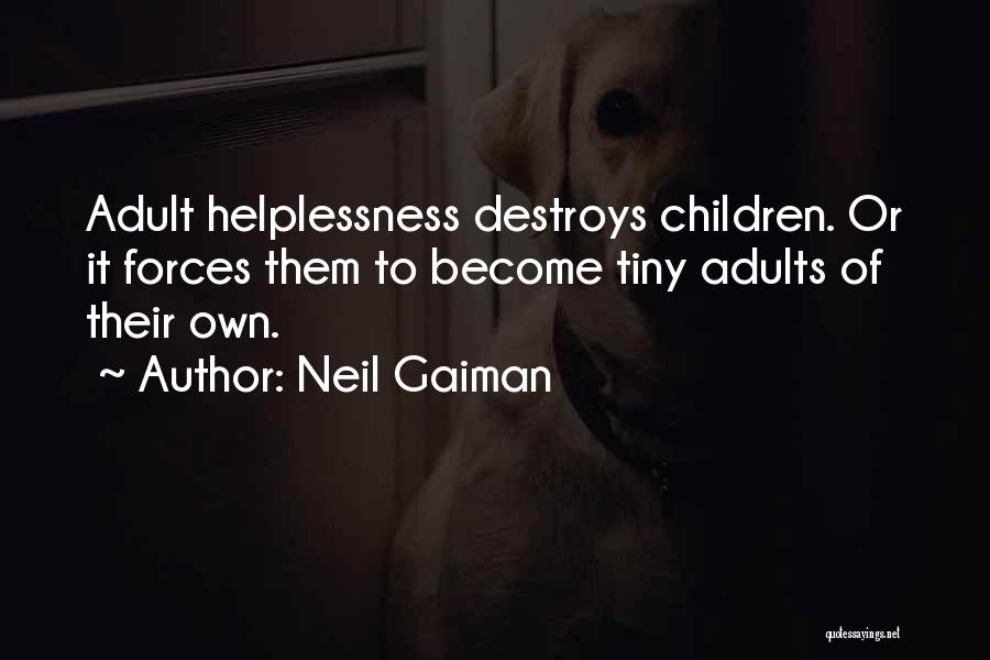 Adults Growing Up Quotes By Neil Gaiman