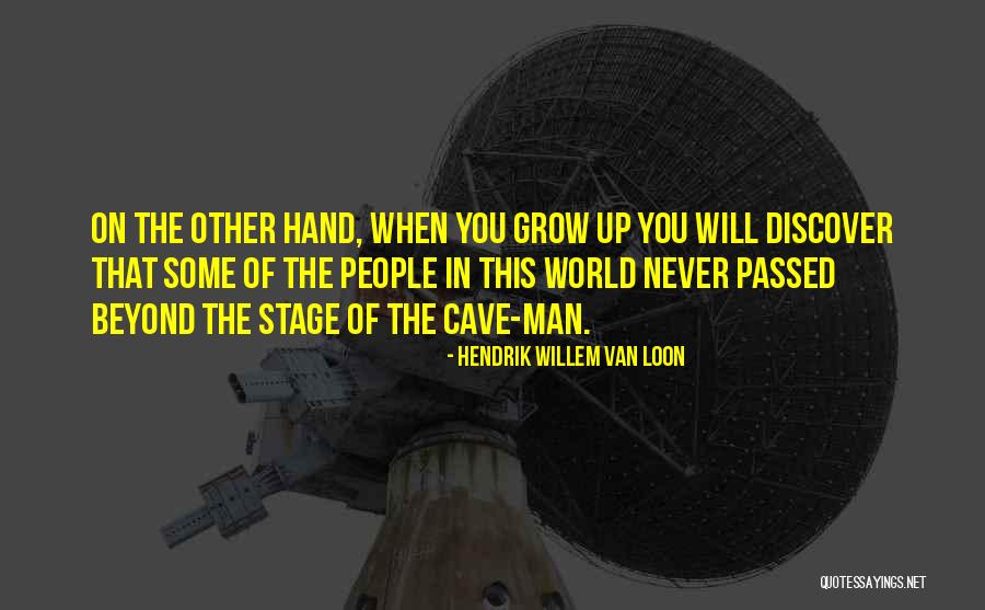 Adults Never Grow Up Quotes By Hendrik Willem Van Loon Adults Never Grow Up Quotes By Hendrik Willem Van Loon