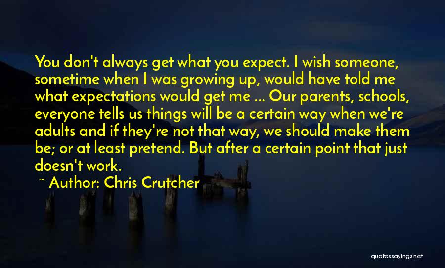 Adults Not Growing Up Quotes By Chris Crutcher