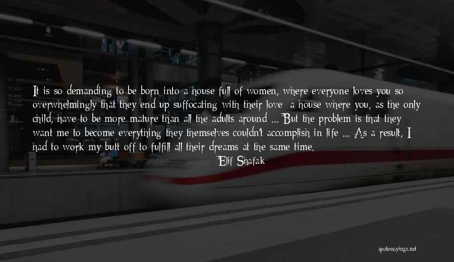 Adults Not Growing Up Quotes By Elif Shafak