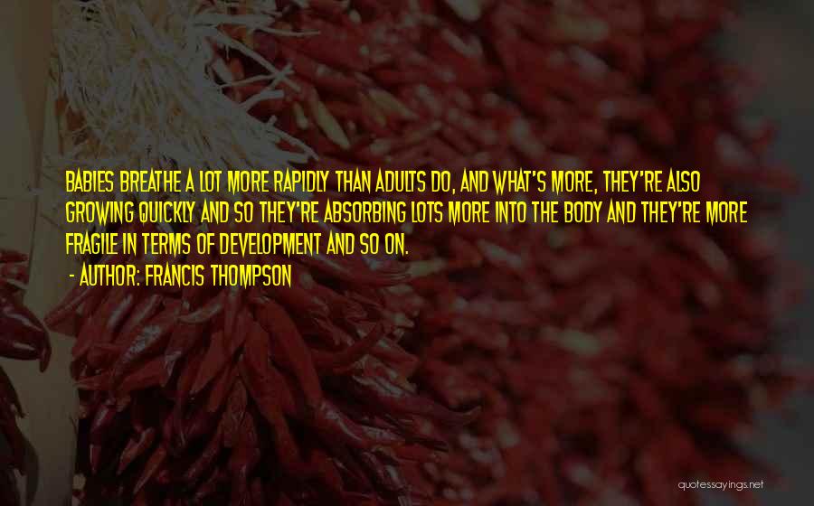 Adults Not Growing Up Quotes By Francis Thompson Adults Not Growing Up Quotes By Francis Thompson
