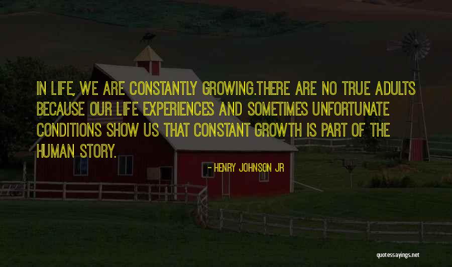 Adults Not Growing Up Quotes By Henry Johnson Jr