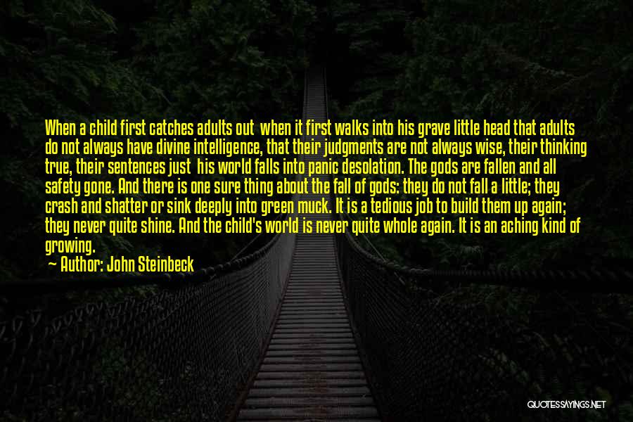 Adults Not Growing Up Quotes By John Steinbeck