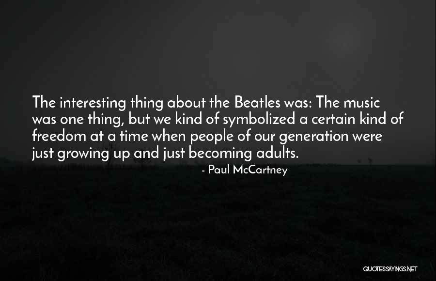 Adults Not Growing Up Quotes By Paul McCartney