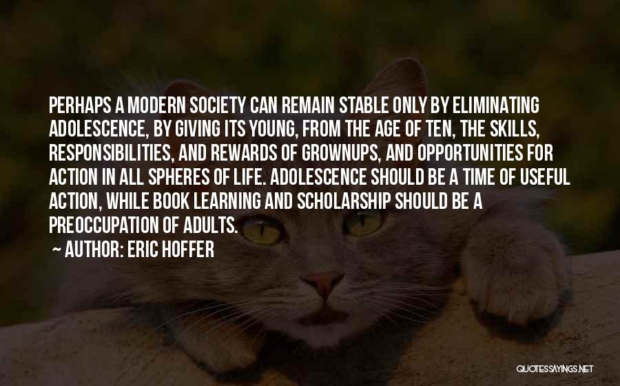 Adults Only Quotes By Eric Hoffer