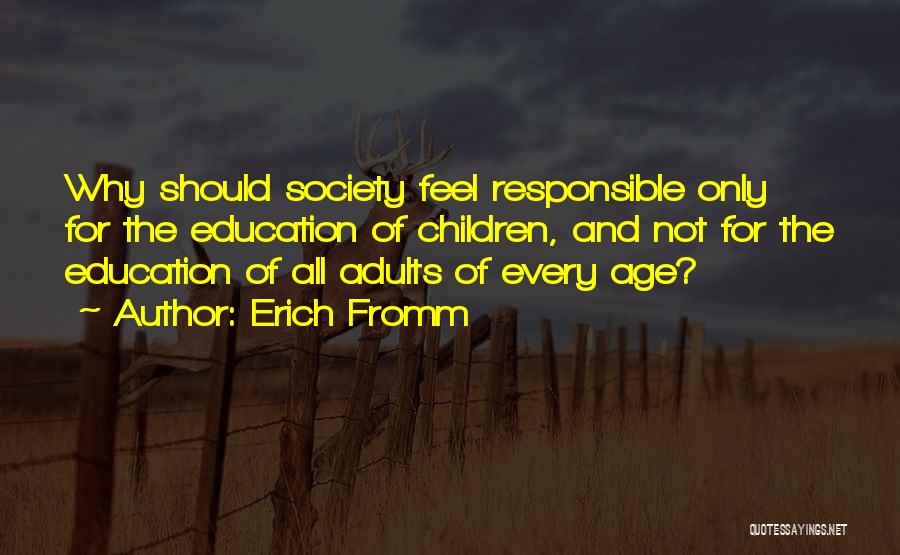 Adults Only Quotes By Erich Fromm