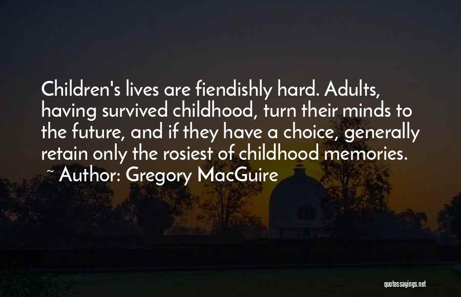 Adults Only Quotes By Gregory MacGuire