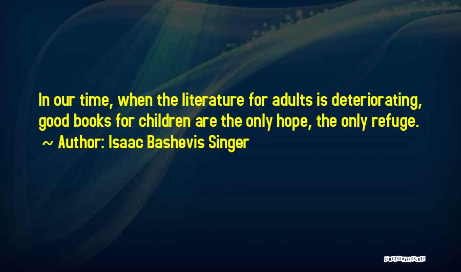 Adults Only Quotes By Isaac Bashevis Singer