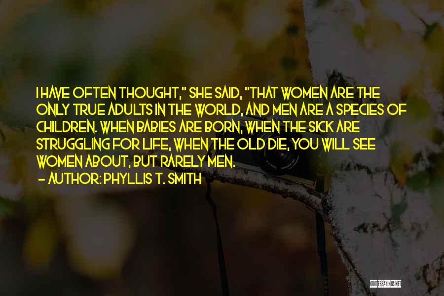 Adults Only Quotes By Phyllis T. Smith