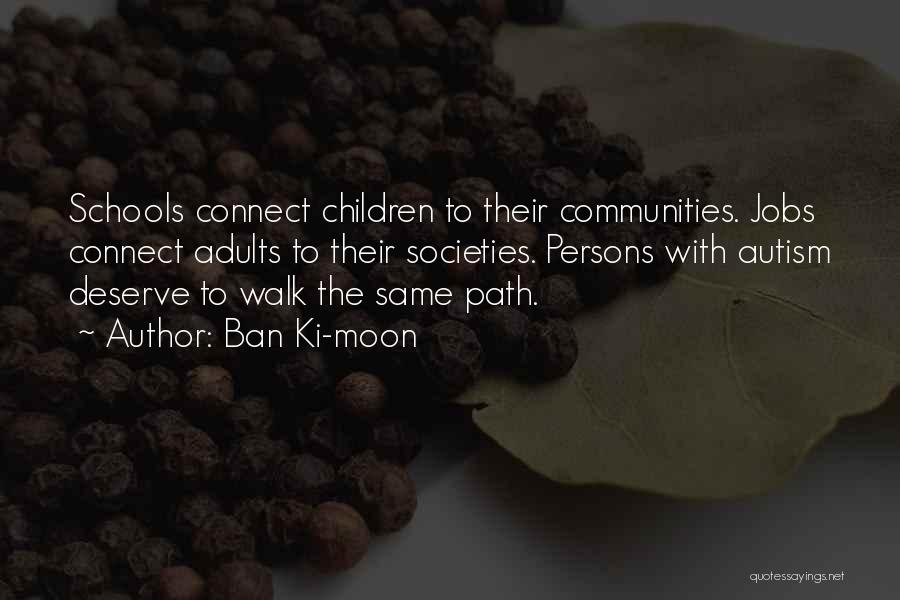 Adults With Autism Quotes By Ban Ki-moon