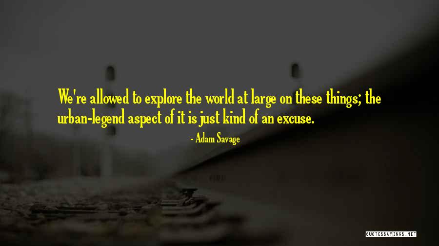Aduni Osha Quotes By Adam Savage Aduni Osha Quotes By Adam Savage