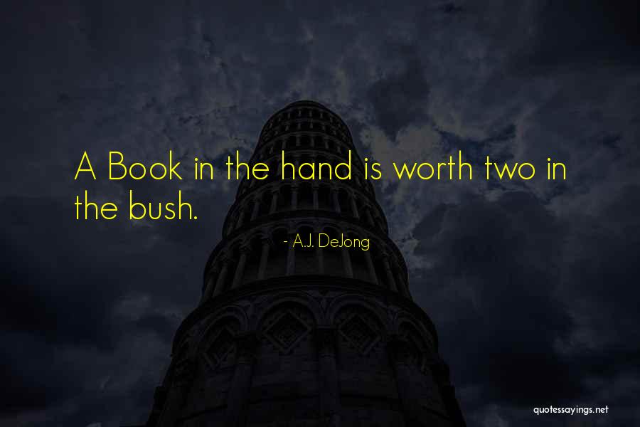 Adurskis Quotes By A.J. DeJong Adurskis Quotes By A.J. DeJong