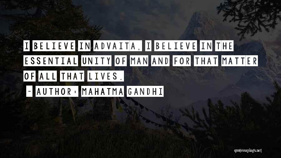 Advaita One Thing Quotes By Mahatma Gandhi