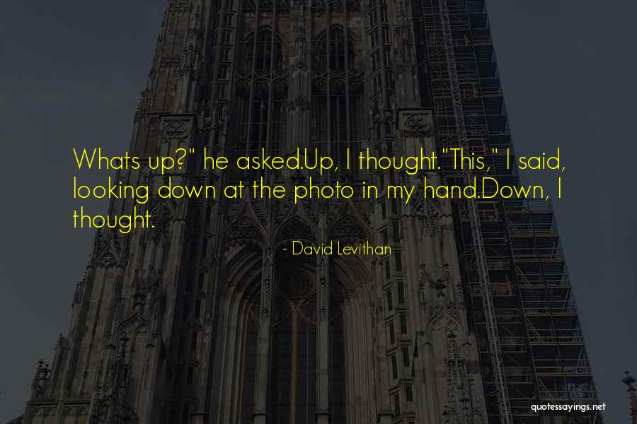 Advaitic Quotes By David Levithan Advaitic Quotes By David Levithan