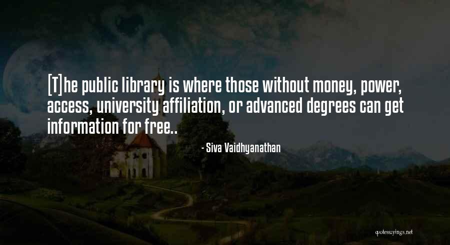 Advanced Degrees Quotes By Siva Vaidhyanathan Advanced Degrees Quotes By Siva Vaidhyanathan