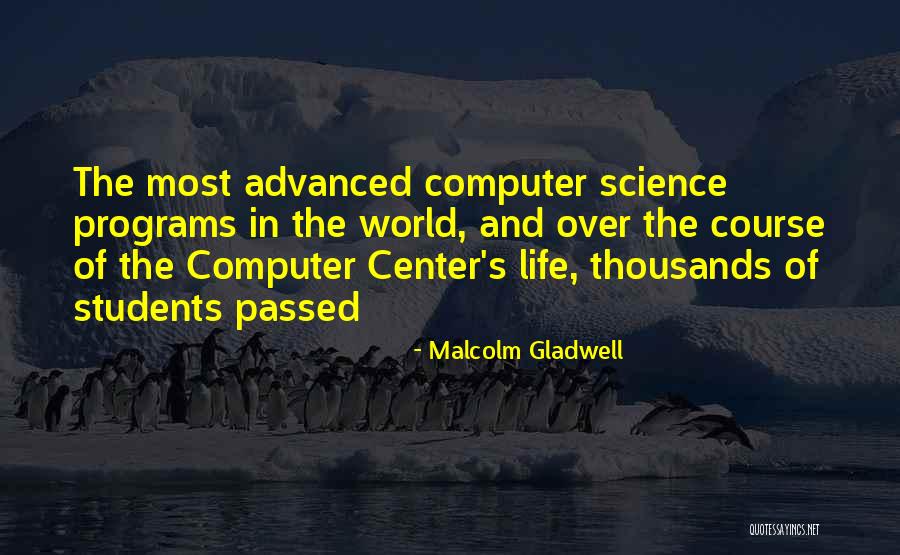 Advanced Science Quotes By Malcolm Gladwell Advanced Science Quotes By Malcolm Gladwell