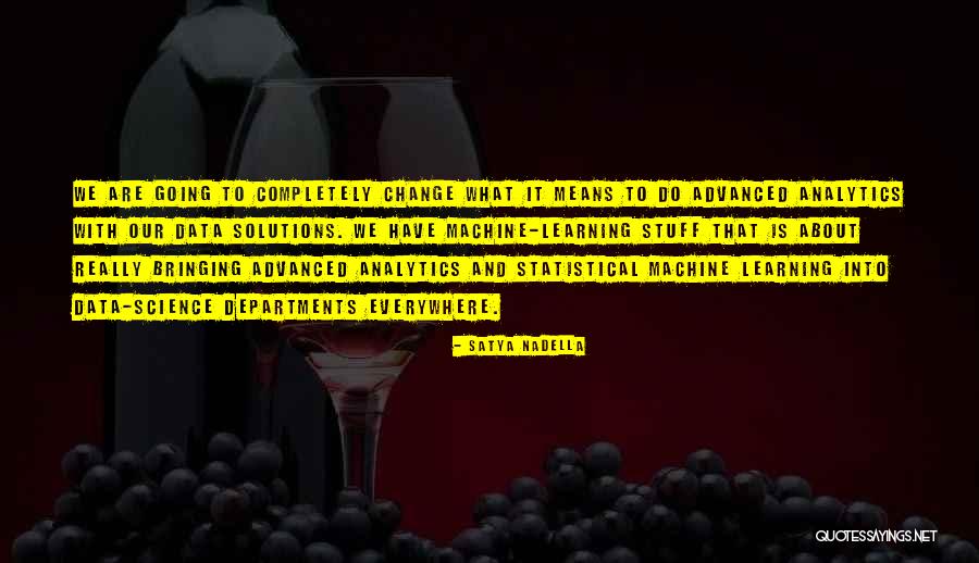 Advanced Science Quotes By Satya Nadella Advanced Science Quotes By Satya Nadella