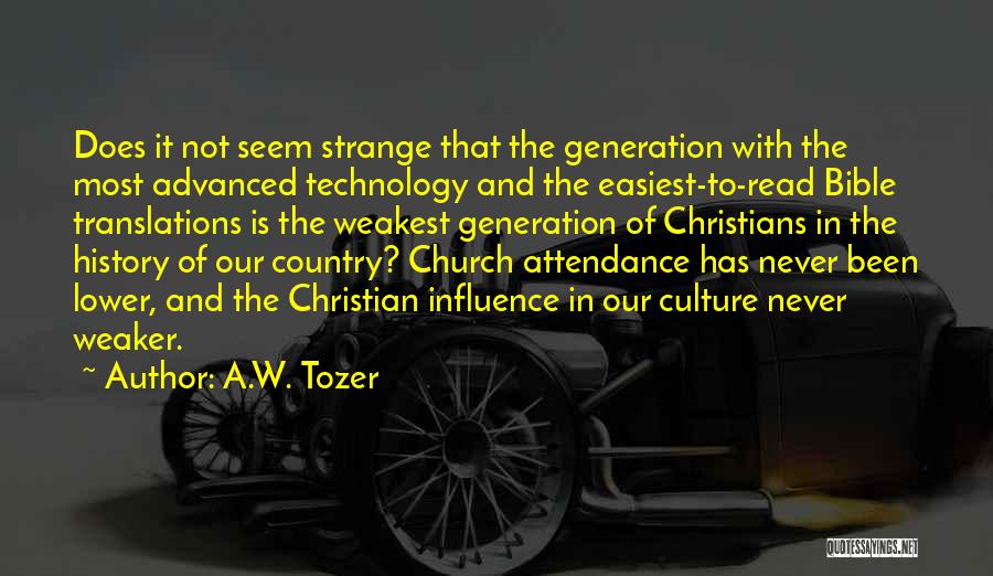 Advanced Technology Quotes By A.W. Tozer