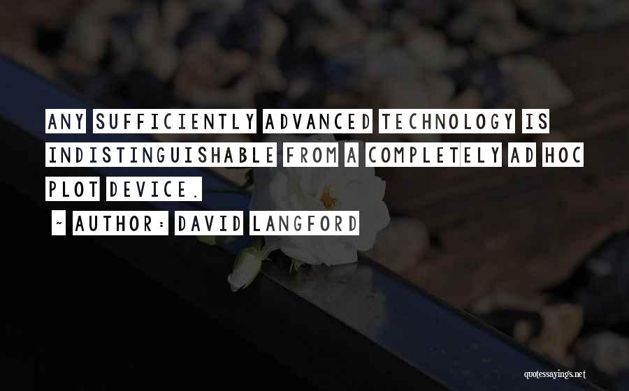 Advanced Technology Quotes By David Langford