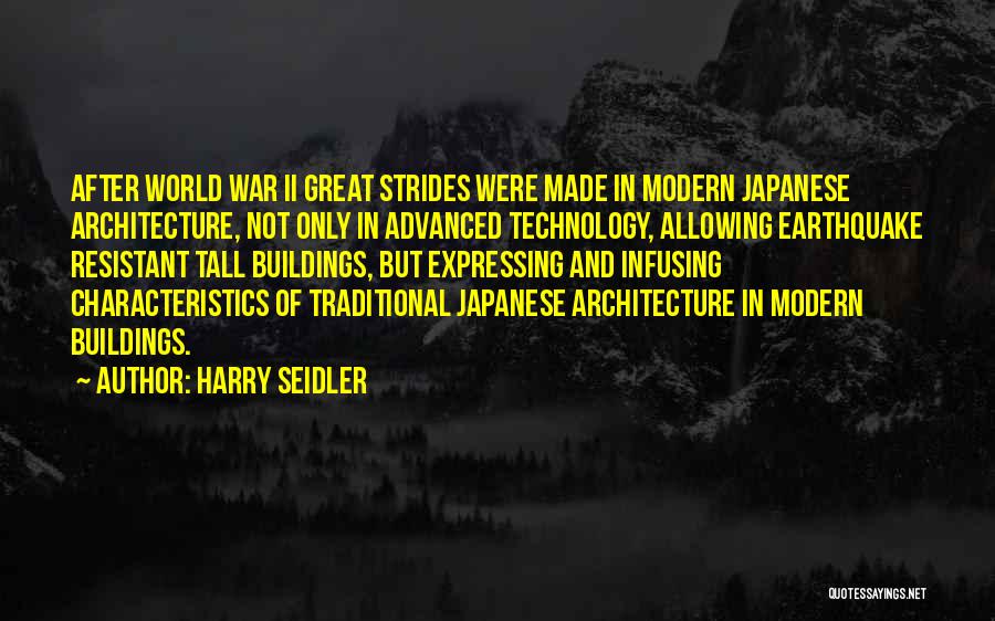 Advanced Technology Quotes By Harry Seidler