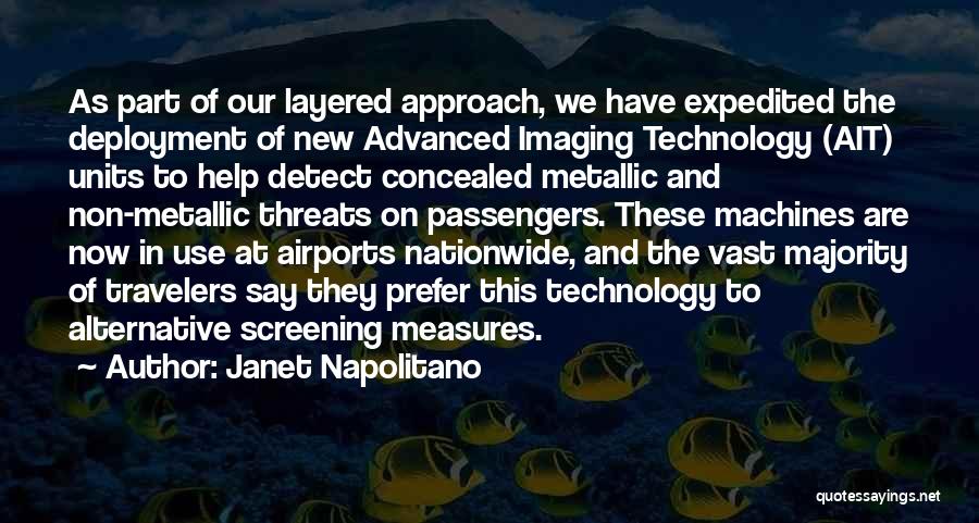 Advanced Technology Quotes By Janet Napolitano