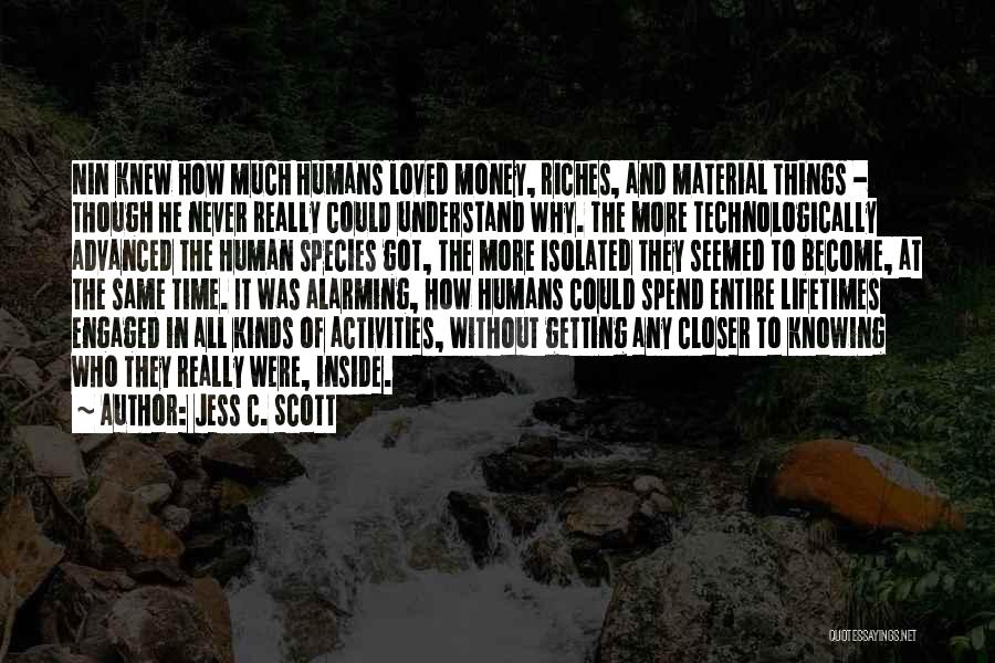 Advanced Technology Quotes By Jess C. Scott