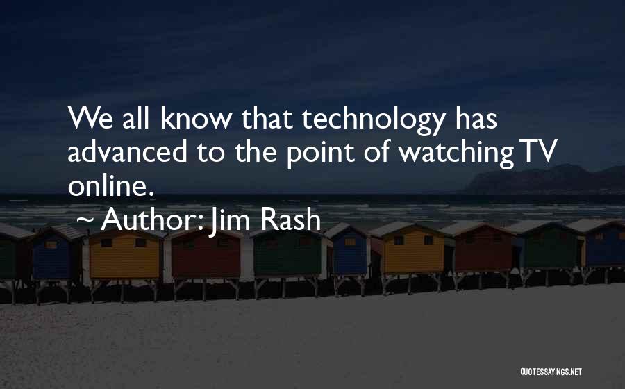 Advanced Technology Quotes By Jim Rash