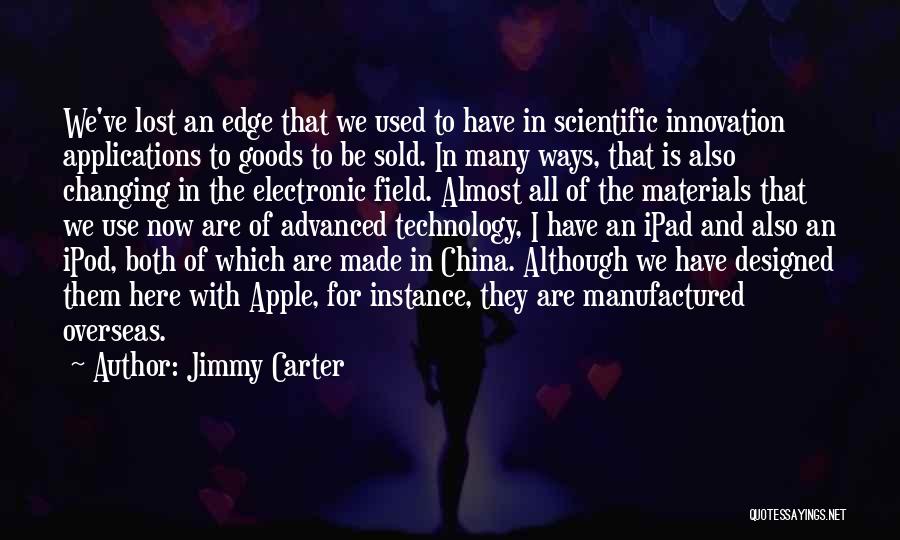 Advanced Technology Quotes By Jimmy Carter