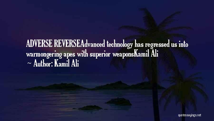 Advanced Technology Quotes By Kamil Ali