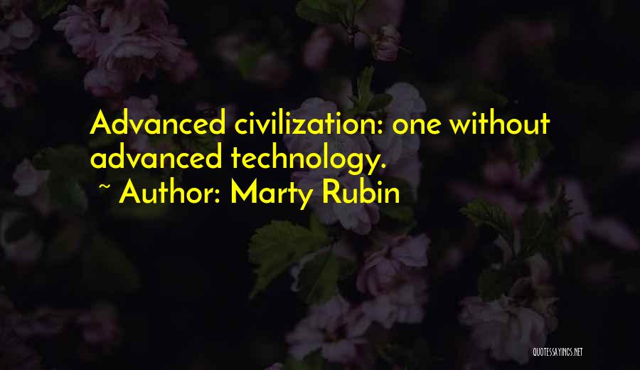 Advanced Technology Quotes By Marty Rubin