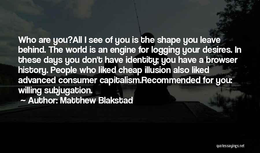 Advanced Technology Quotes By Matthew Blakstad
