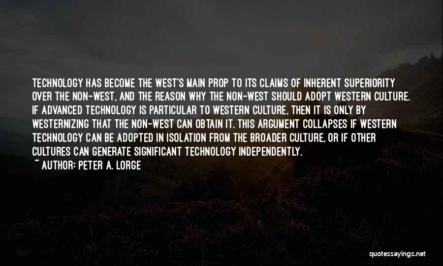 Advanced Technology Quotes By Peter A. Lorge