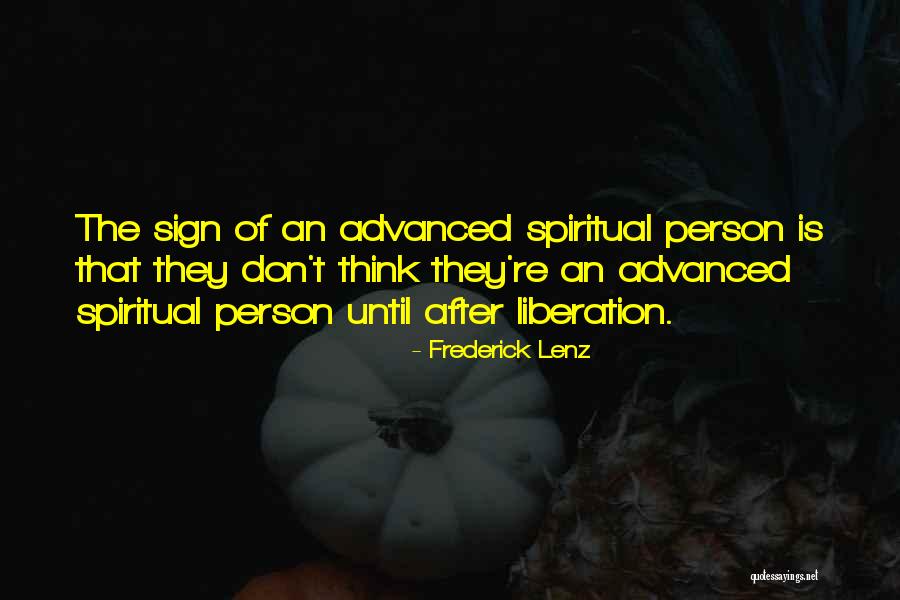 Advanced Thinking Quotes By Frederick Lenz