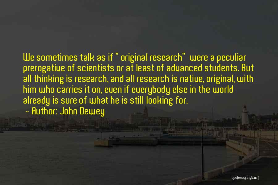 Advanced Thinking Quotes By John Dewey