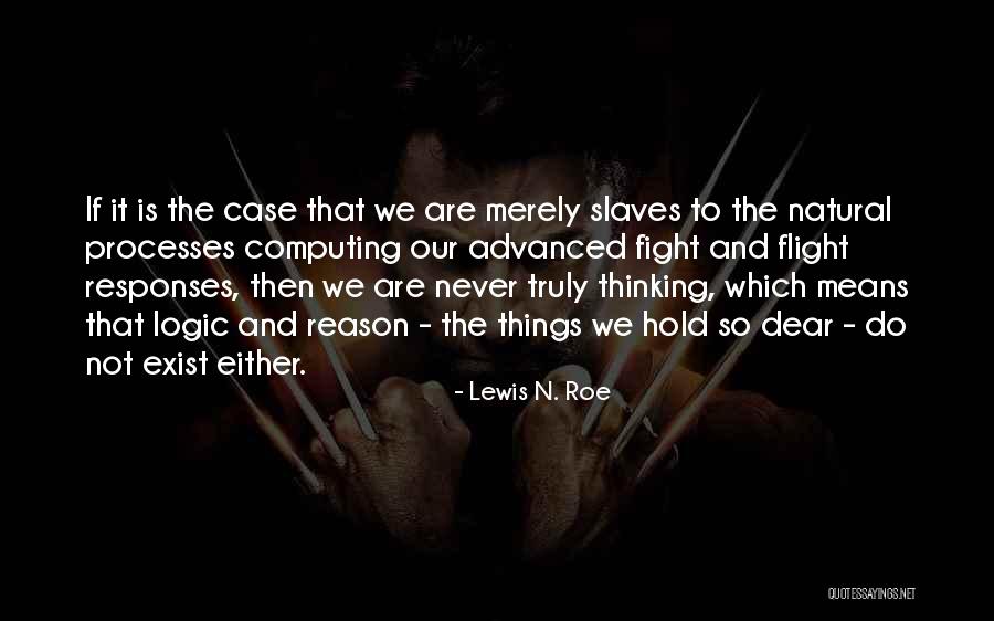 Advanced Thinking Quotes By Lewis N. Roe