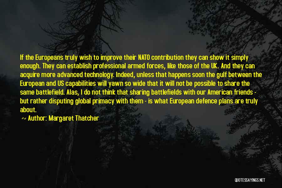 Advanced Thinking Quotes By Margaret Thatcher