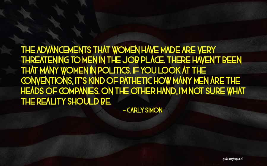 Advancements Quotes By Carly Simon Advancements Quotes By Carly Simon
