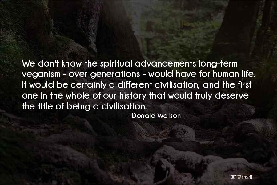 Advancements Quotes By Donald Watson Advancements Quotes By Donald Watson