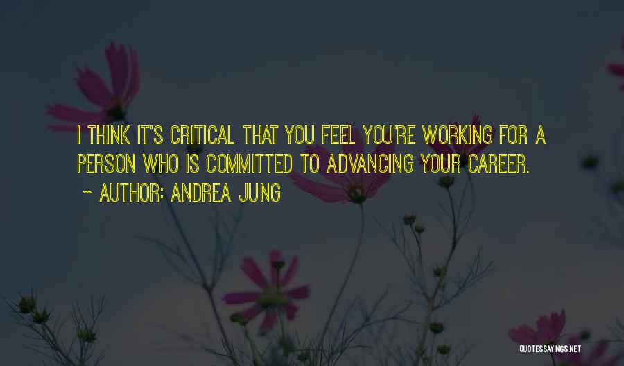 Advancing In A Career Quotes By Andrea Jung