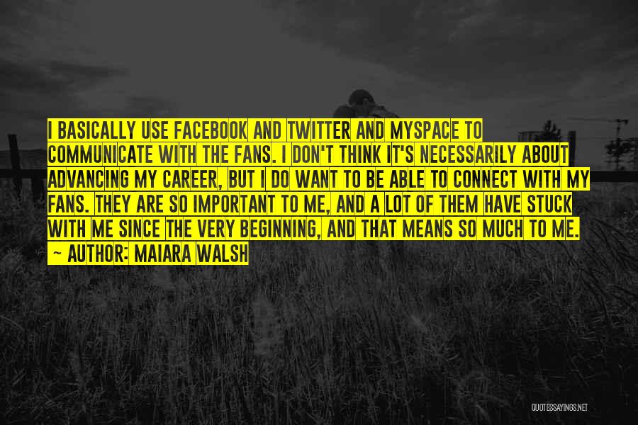 Advancing In A Career Quotes By Maiara Walsh