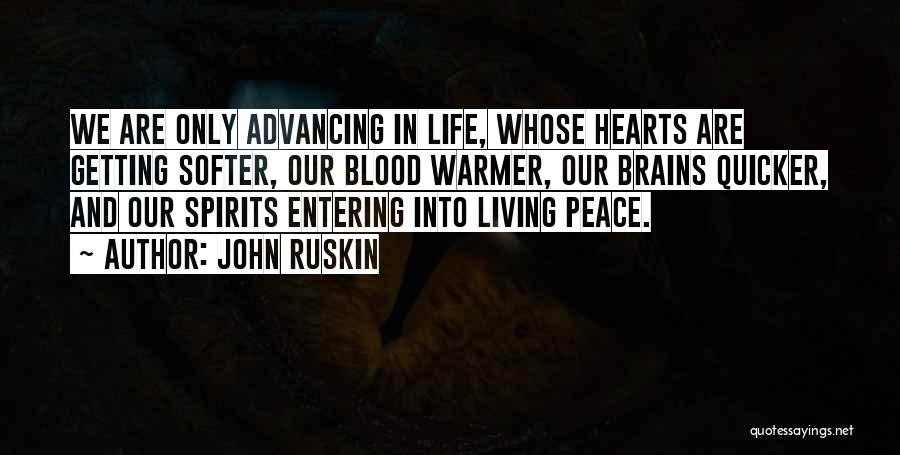 Advancing In Life Quotes By John Ruskin