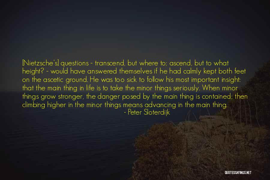 Advancing In Life Quotes By Peter Sloterdijk