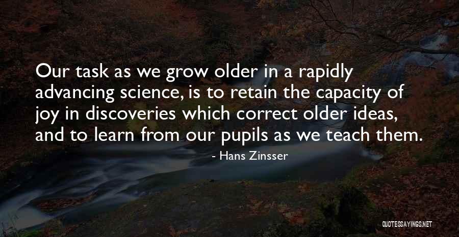 Advancing In Science Quotes By Hans Zinsser Advancing In Science Quotes By Hans Zinsser