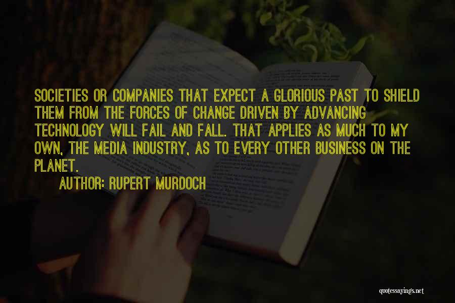 Advancing Technology Quotes By Rupert Murdoch